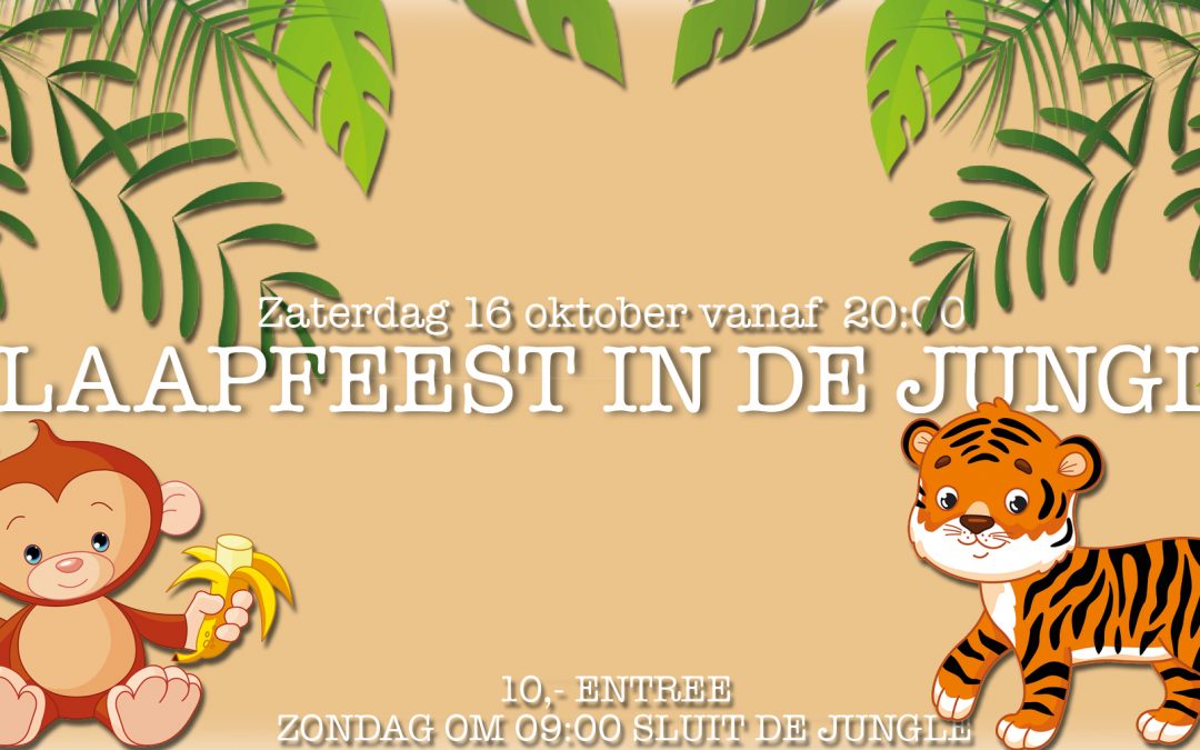 SLAAPFEEST IN DE JUNGLE